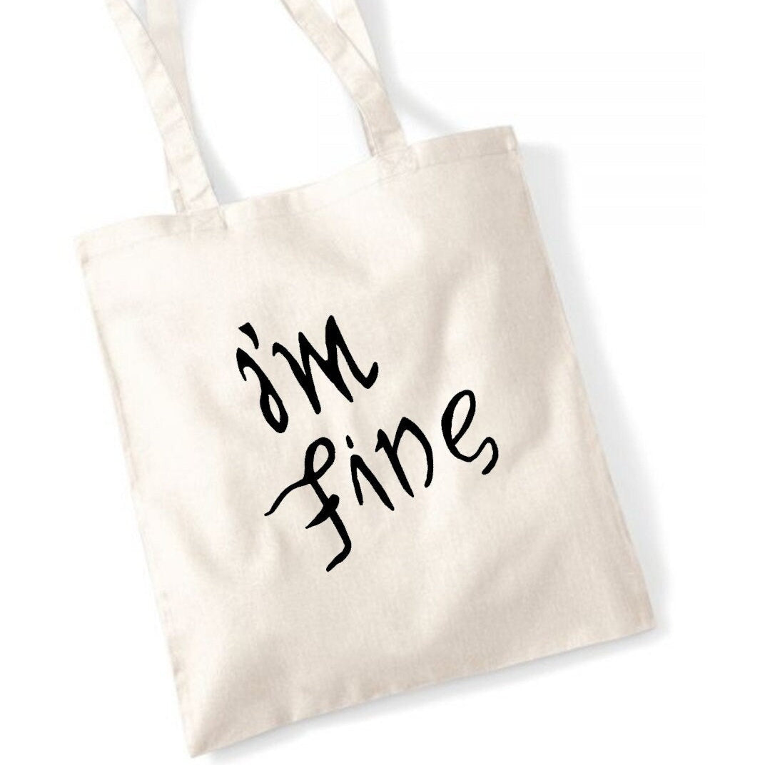 'I'm fine', 'save me' Tote bag