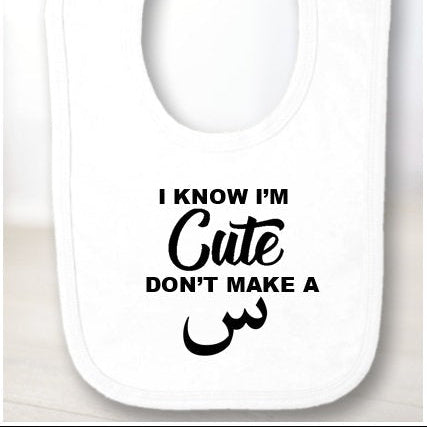 “I Know I’m Cute, Don’t Make a Seen” Baby Bib